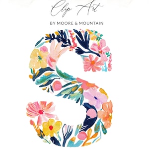 May include: Watercolor clip art of the letter "S" filled with colorful flowers and foliage. The design includes pink, yellow, and blue flowers, with the text "Clip Art by Moore & Mountain" at the top.