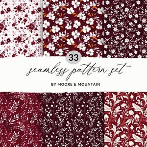 May include: A collection of six seamless patterns in shades of burgundy and white. The patterns feature floral and botanical designs. The text "33 seamless pattern set by Moore & Mountain" is displayed across the center of the image.
