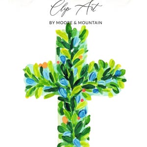 May include: Watercolor illustration of a cross adorned with green leaves, blue berries, and orange accents. The words "Clip Art" and "BY MOORE & MOUNTAIN" are written in black script above and below the cross, respectively. The cross is set against a white background.