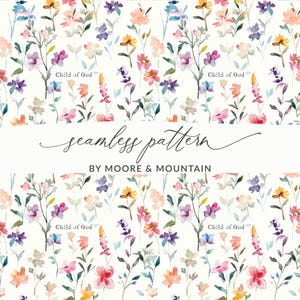 May include: A seamless floral pattern with watercolour flowers in pink, purple, yellow, and orange on a white backdrop. The text "Child of God" is repeated throughout the design, along with the words "seamless pattern" and the brand name "BY MOORE & MOUNTAIN".