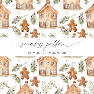 May include: A seamless pattern featuring gingerbread houses, gingerbread people, and winter greenery on a white background. The text "seamless pattern by Moore & Mountain" is at the bottom of the image.