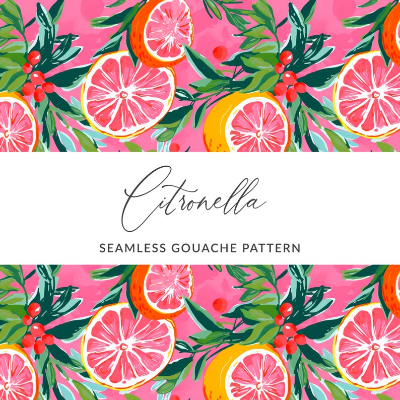 May include: A seamless pattern featuring pink grapefruit slices, green leaves, and red berries on a pink background. The text "Citronella Seamless Gouache Pattern" is displayed below the pattern.