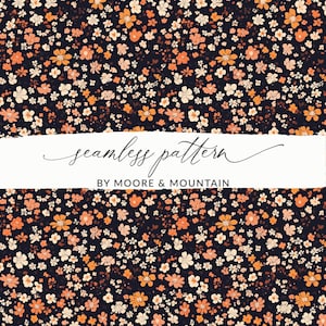 Puede incluir: Un patrón sin costuras con un fondo azul marino oscuro, cubierto de pequeñas flores dispersas en tonos naranja, melocotón y blanco. El texto "seamless pattern" se muestra en una pancarta blanca, con el texto "BY MOORE & MOUNTAIN" debajo.