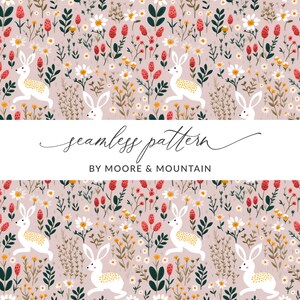 May include: A seamless pattern featuring white bunnies hopping through a field of pink, white, and red flowers. The text "seamless pattern by Moore & Mountain" is at the bottom of the image.