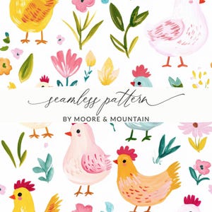 May include: A seamless pattern design featuring watercolor illustrations of chickens, flowers, and foliage in shades of yellow, pink, and green. The text "seamless pattern" and "BY MOORE & MOUNTAIN" are also included in the design.