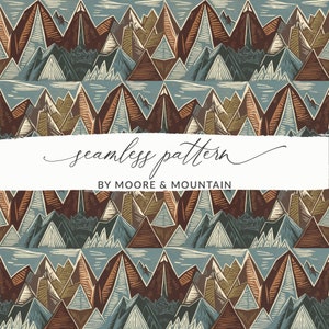 May include: A seamless pattern featuring a repeating design of stylized mountains in shades of brown, blue, and beige. The pattern is created using a woodcut style, giving it a vintage and rustic feel. The text "seamless pattern" and "BY MOORE & MOUNTAIN" is included in the image.