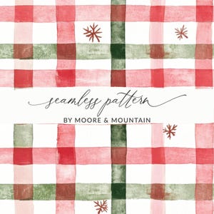 May include: Watercolor seamless pattern in red, green, and white. The design features a plaid pattern with snowflake accents. The text "seamless pattern" and "BY MOORE & MOUNTAIN" are also visible.