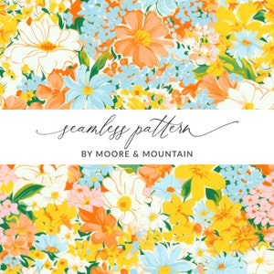 Może przedstawiać: Wzór bez szwów z różnorodnymi kolorowymi kwiatami w odcieniach żółtego, pomarańczowego, różowego, niebieskiego i białego. Kwiaty są ułożone w gęsty, nakładający się wzór, tworząc żywy i radosny projekt. Tekst "seamless pattern" i "BY MOORE & MOUNTAIN" jest wyświetlany u dołu obrazu.