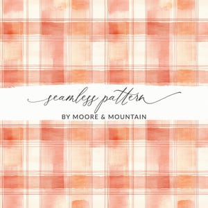 Peut inclure: Motif de carreaux aquarelle aux tons pêche, corail et crème. Le motif présente une grille de lignes entrecroisées et des coups de pinceau aquarelle. Le texte "seamless pattern" et "BY MOORE & MOUNTAIN" est affiché sur une bannière blanche.