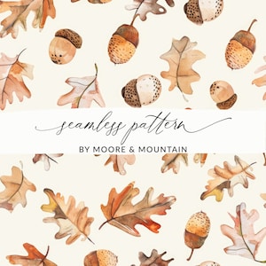 Peut inclure: Un motif sans couture avec des illustrations d'aquarelle de glands bruns et de feuilles de chêne dans des tons de brun, orange et jaune sur un fond crème. Le texte "seamless pattern" et "BY MOORE & MOUNTAIN" est inclus dans le design.