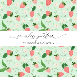 May include: A seamless pattern featuring red strawberries and white flowers on a light green background. The text "seamless pattern by Moore & Mountain" is displayed in the center of the image.