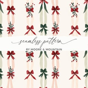 Puede incluir: Patrón sin costuras con ilustraciones en acuarela de lazos, cintas y adornos florales rojos y verdes. El diseño incluye cintas verticales en tonos rosa y verde, con el texto "seamless pattern" y "BY MOORE & MOUNTAIN".