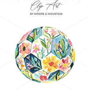 May include: A watercolor soccer ball design featuring a floral pattern in shades of pink, yellow, blue, and green. The text "PNG + SVG Clip Art" and "BY MOORE & MOUNTAIN" are at the top. The words "INSTANT DOWNLOAD + COMMERCIAL USE" are at the bottom.