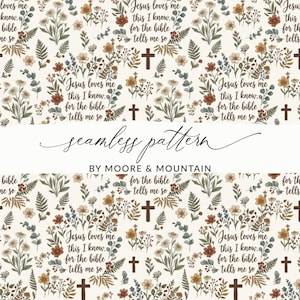 May include: A seamless pattern with a floral design, crosses, and the text "Jesus loves me this I know, for the bible tells me so." The pattern features flowers and foliage in various colors on a white background. The text is in a script font.