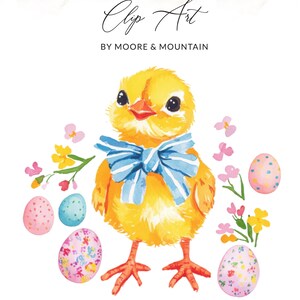 May include: Watercolor clip art featuring a yellow chick with a blue bow tie, surrounded by decorated Easter eggs and flowers. The text "Clip Art" and "BY MOORE & MOUNTAIN" are at the top. The image has a white background.