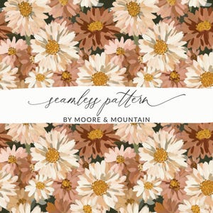 May include: A seamless floral pattern featuring a repeating design of daisies in shades of white, brown, and peach. The text "seamless pattern" and "BY MOORE & MOUNTAIN" are displayed on a white banner across the image.
