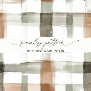 May include: Seamless pattern with a white background and brown, tan, and green brushstrokes in a plaid design. The text "seamless pattern" and "BY MOORE & MOUNTAIN" is written in black.