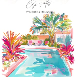 May include: Watercolor clip art illustration of a pool scene with a turquoise pool, pink lounge chairs, and lush tropical plants. The text "Clip Art" and "By Moore & Mountain" are at the top.