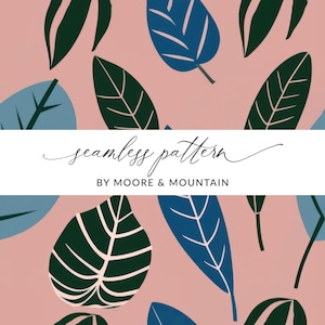 Peut inclure: Motif sans couture avec des feuilles bleues et vertes sur un fond rose. Le texte "seamless pattern" et "by Moore & Mountain" est affiché sur une bannière blanche.