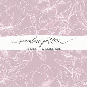 May include: A seamless pattern featuring delicate white floral designs on a soft pink background. The text "seamless pattern" and "BY MOORE & MOUNTAIN" is displayed on a white banner.