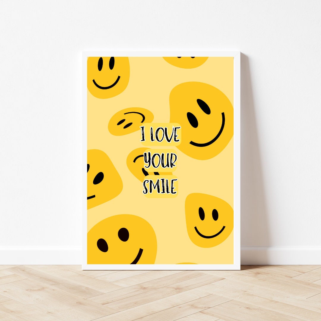 I Love Your Smile A4 Unframed Print Happy Wall Decor Etsy