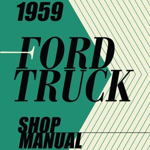 May include: A green and white striped background with black text that reads "1959 FORD TRUCK SHOP MANUAL FORD DIVISION FORD MOTOR COMPANY".