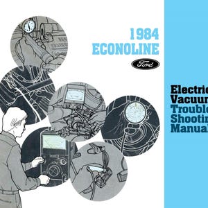 1984 Ford Econoline Van Electrical Vacuum Troubleshooting Manual - COLOR