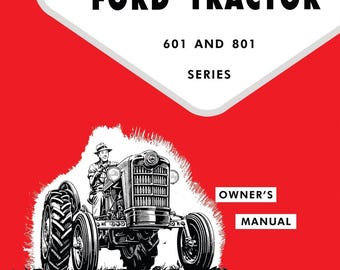 1957-1962 Ford Tractor 601 & 801 Series Owner&#39;s Manual