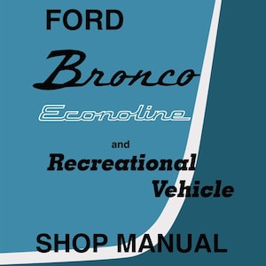 1967 Ford Bronco Econoline Shop Manual