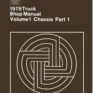 May include: A brown cover with white text that reads "1978 Truck Shop Manual Volume 1 Chassis Part 1". A Ford logo with the text "75th Anniversary" is in the top left corner. A white geometric design is in the center of the cover.