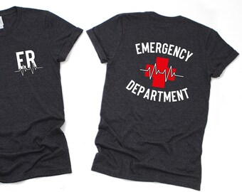 Emergency Department Shirt, ER Nurse Shirt, Emergency Nurse Shirt, Future Nurse Gift, Emergency Room Tech Gift, ED Team Shirts, ER Shirt
