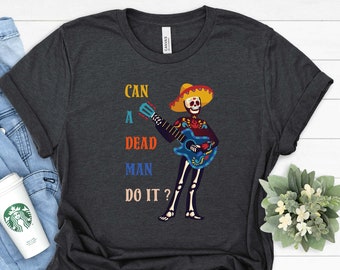 Can A Dead Man Do it Shirt, Behavior Analyst Shirt, Future Behavior analyst, Behavior Technician shirt, BF Skinner, Funny Halloween Shirt