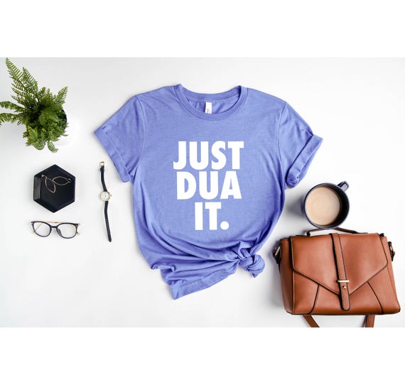 Just Dua It Shirt, Islamic Muslim TShirt, Ramadan Shirt, Islamic Gift, Muslim Ramadan Outfit, Islamic Gift, Gifts For Muslim, Ramadan Kareem