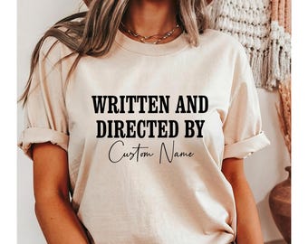 Written And Directed By Shirt, Custom Movie Director Shirt, Personalized Screenwriter Tshirt, Gift For Scenarist, Movie Shirt Gift