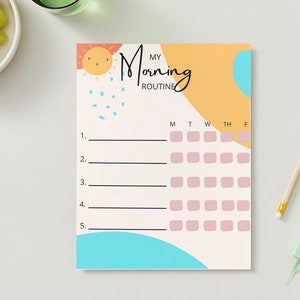 May include: A printable checklist with a colorful sun and the text "My Morning Routine". The checklist has five lines for tasks and a grid of boxes for tracking daily habits. The boxes are labeled with the days of the week: Monday, Tuesday, Wednesday, Thursday, and Friday.