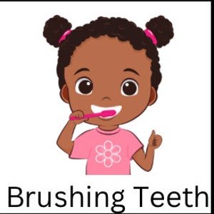 May include: A cartoon illustration of a young girl with brown skin and brown hair in pigtails brushing her teeth with a pink toothbrush. She is wearing a pink shirt with a white flower design and has a big smile on her face. The text "Brushing Teeth" is below the image.