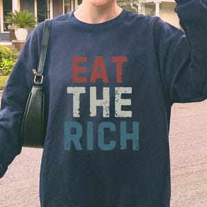 Eat The Rich Sweater  Anti Capitalist Resistance Sweater eattherich Social Justice Anti Trump Fight Fascism Political Merch Activist wear