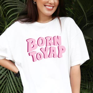 Born To Yap Shirt Professional Yapper Funny Gifts for Her Girly Gifts Funny y2k Meme Yap Shirt Certified Yapper Yap Shirt