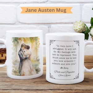 Jane Austen Mug  Pride And Prejudice Tea Cup Pride and Prejudice Quote  11oz/15oz Ceramic Mug Jane Austen Gift Mr Darcy Gift Holiday Gift
