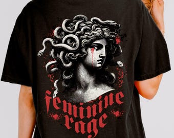 Medusa Feminine Rage Shirt Female Rage  F The Patriarcy Snake Greek Mythology Goddess Medusa Mythical Feminist Shirt Girl Power Resist Shirt