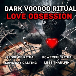 LOVE OBSESSION RITUAL - Dark Magic Voodoo Ritual - Powerful Black Magic Love Spell - Passion Love - Same Day Casting - Voodoo Love Spell