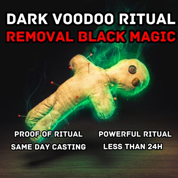 REMOVAL BLACK MAGIC Ritual - Hex / Curse / Bad Karma Removal Spell - Cleansing Spell - Same Day Casting - Powerful Dark Voodoo Ritual