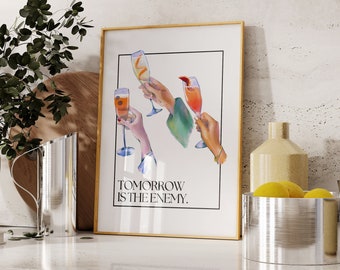 Tomorrow's The Enemy Art Print |  Bar Cart Wall Decor | Cheers Printable Wall Art | Bar Cart Accessories | Bar Cart Art | Digital Download