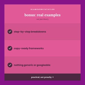 May include: A pink and purple graphic design featuring the text GLAMOURWITHTAYLOR, bonus: real examples, not just theory, step-by-step breakdowns, copy-ready frameworks, nothing generic or googleable, and practical, not preachy with checkmark icons.