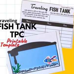 May include: A printable "Traveling Fish Tank" game template with a chart to fill in with stickers and a fish tank illustration. The chart has columns for name, place, and date.