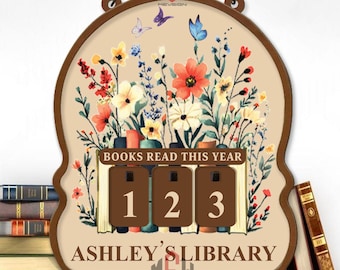 Personalized Wooden Book Tracker, Custom Reading Goal Counter, Books Read This Year Sign, Floral Library Decor, Gift for Book Lovers
