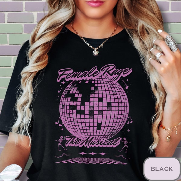 Female Rage The Musical Shirt, Distressed Retro Disco Ball Shirt, Funny Feminist Shirt, Sarcastic Playbill, Anti Patriarchy, Concert Style