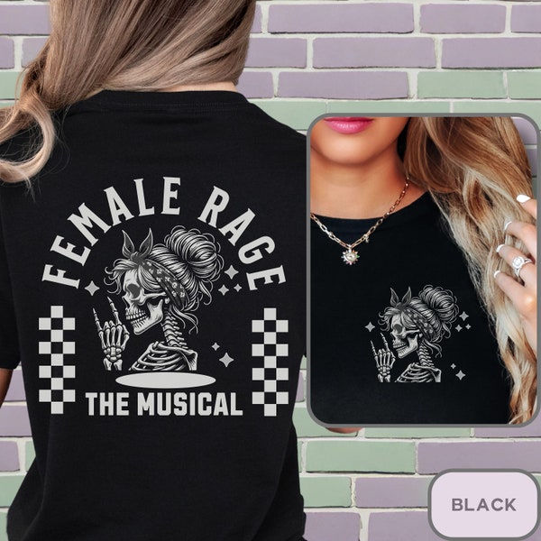 Female Rage The Musical Shirt, Distressed Checkered Skeleton Shirt, Funny Feminist Shirt, Sarcastic Playbill, Retro Anti Patriarchy Shirt