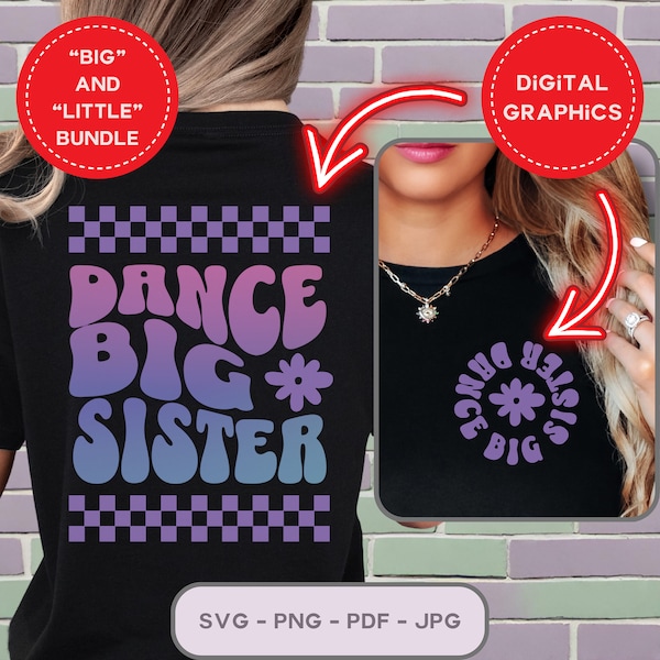 Dance Sister Svg Bundle, Big Little Svg, Dance Svg, Dance Friends Jpg, Dance Shirt Svg, Dance Comp Gift Design, Dance Era Printable Png