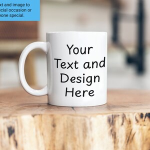 Custom Coffee Mug, Personalized Coffee Mug, Personalized Mug, Custom Mug, Custom Text and Image